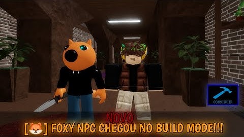 [🦊⚒️] NOVO FOXY NPC NO BUILD MODE!!! + Correções de bugs!!
