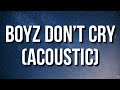 Rod Wave - Boyz Don’t Cry (Acoustic) [Lyrics]