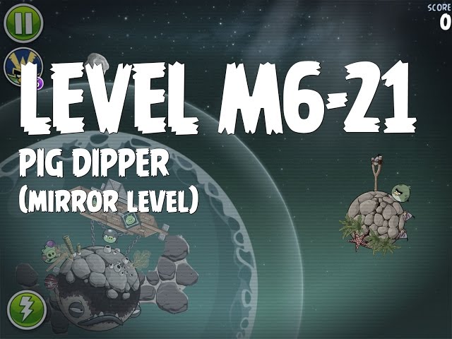 Angry Birds Space Pig Dipper Level M6-21 Mirror World Walkthrough 3 Star class=