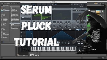 Serum Pluck Tutorial in Ableton Live 10