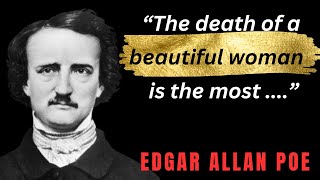 Edgar Allan Poe Discovering Most Profound & Mysterious Quotes