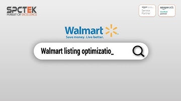 Walmart Listing Optimization Guide | Walmart Marketplace Sellers | SPCTEK