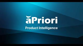 aPriori Product Intelligence: AI from DESIGN to SOURCE to MAKE