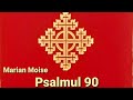 *nou*Psalmul 90  Marian Moise