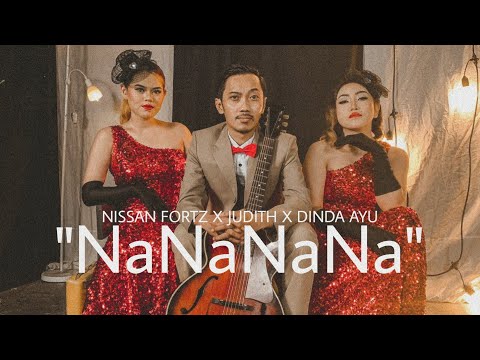 Nissan Fortz X Judith X Dinda Ayu - 'NaNaNaNa'