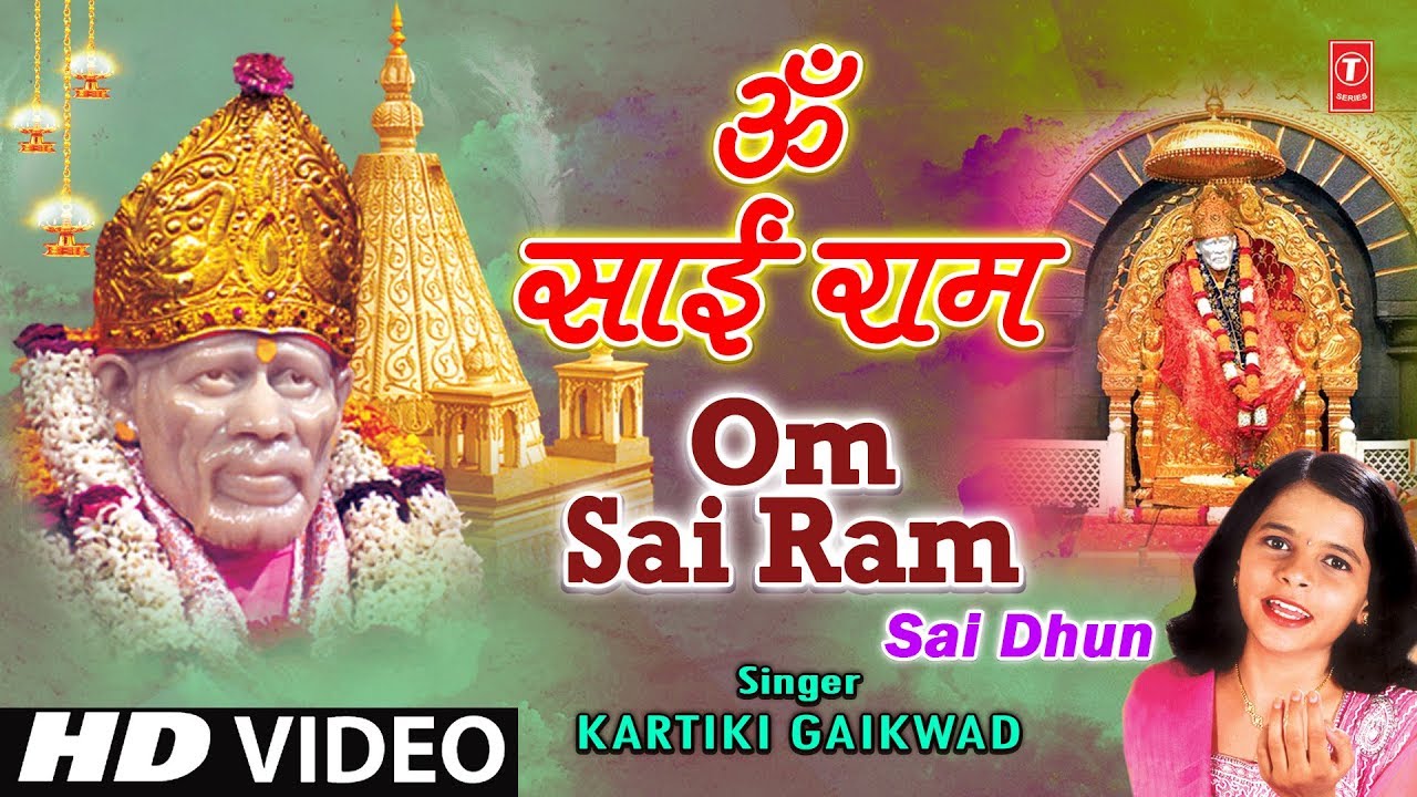 Om Sai Ram Sai Dhun By Kartiki Gaikwad [Full Video Song] I Om Sai ...