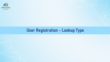 User Registration Lookup Type - Simplified Loader Video Tutorials