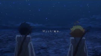 Myuk – 魔法 (TVアニメ「約束のネバーランド」Season 2 Collaboration Music Video)