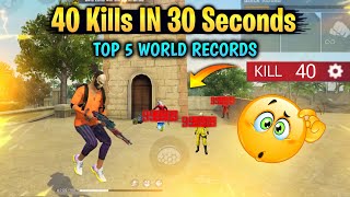 Top 5 World Records in Free Fire || 40 Kills in 30 Seconds Record || Free Fire World Record #3