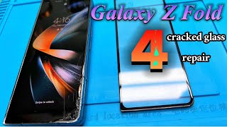 Samsung Z FOLD 4 cracked display glass replacement || How To repair Z Fold 4 Broken glass |