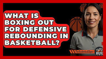What Is Boxing Out For Defensive Rebounding In Basketball? - The Basketball Xpert