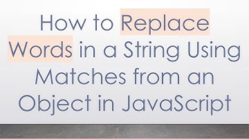 How to Replace Words in a String Using Matches from an Object in JavaScript