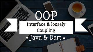 Object Oriented Programming | Interface & Loosely Coupling | Dart | PART-03 | Bangla