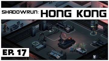 Shadowrun: Hong Kong - Ep. 17 - Capturing the Drone! - Let