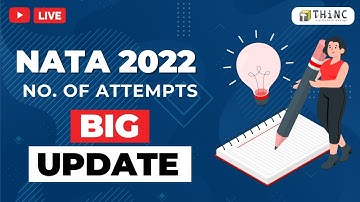 NATA 2022 BIG UPDATE | NUMBER OF ATTEMPTS FOR NATA 2022 | B.ARCH 2022 | ARCHITECTURE EXAMS 2022