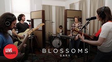 Blossoms - Gary (Live from Happy)
