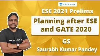 ESE 2021 Prelims| Planning after ESE and GATE 2020 | GS | Saurabh Kumar Pandey