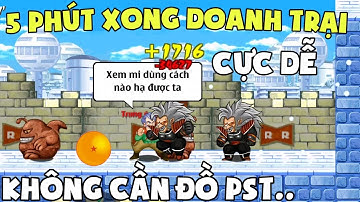 Bất Ngờ Mẹo Đi Doanh Trại 5 Phút Là Xong Không Cần Đồ PST - Ngọc Rồng Online