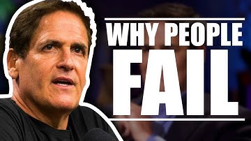 Why People FAIL in Business | Billionaire Mark Cuban