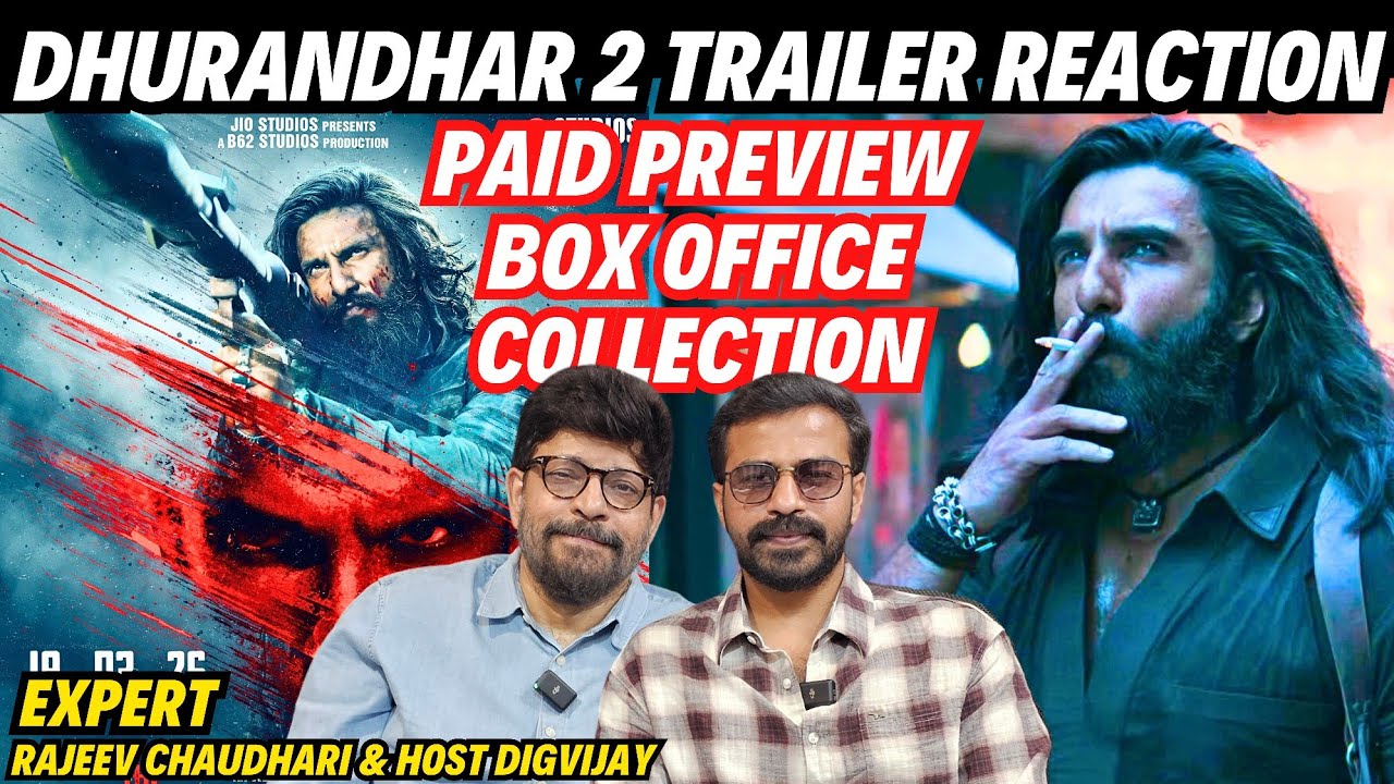 Dhurandhar 2 Trailer Reaction | Paid Preview Box Office Collection | Rajeev Chaudhari & Digvijay