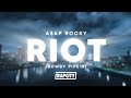 A$AP Rocky - RIOT (Rowdy Pipe