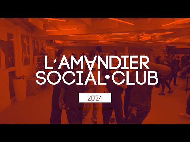 L'AMANDIER SOCIAL CLUB 2024 ► REPORTAGE