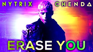 Nytrix x CHENDA - Erase You (Official Audio)