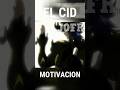 EL CID "Si un Inocente Corre Peligro lo Denfere aunque Desafié a los Dioses"