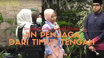 JIN PENJAGA DARI TIMUR TENGAH - Siraman Qolbu Uncensored