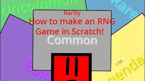 How to make an RNG game in scratch! Rarity