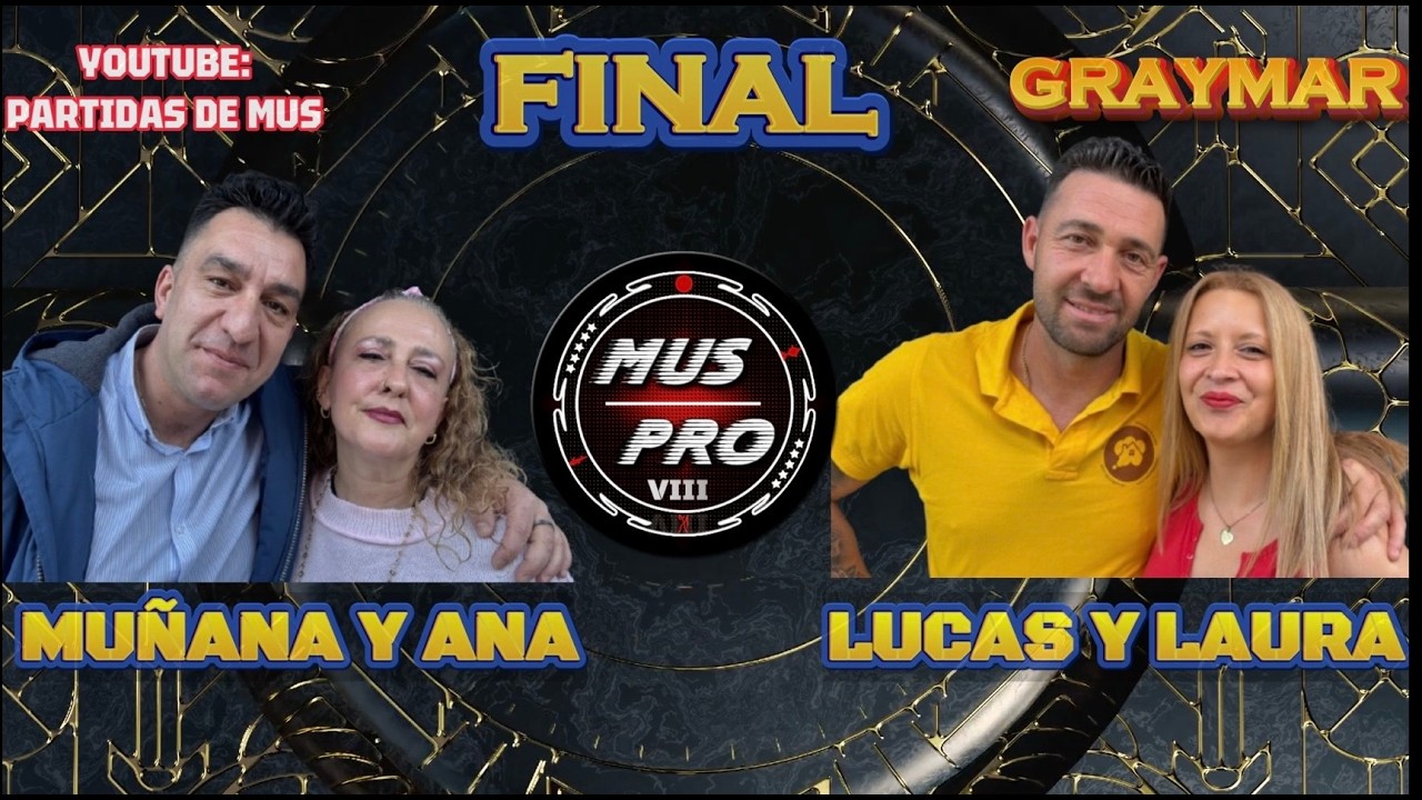 MUS PRO VIII SÚPER 10. FINAL. Laura Perona y Lucas López vs Ana Córdoba y Javi Muñana