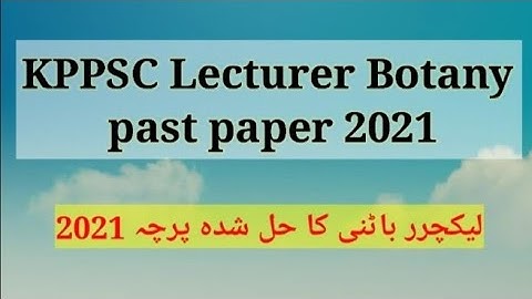 KPPSC Lecturer Botany past paper 2021
