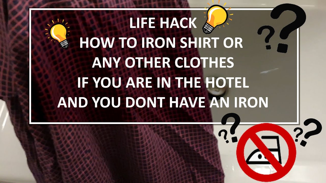 How to iron shirt without an iron if you are in the hotel! LifeHack