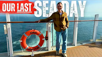 Sea Days (and Disembarkation Day) on P&O Iona: What you NEED to know