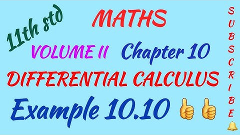 11th std/Maths/Volume II/Chapter 10/Differential Calculus/Example 10.10