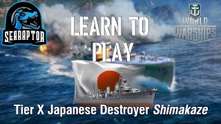 World of Warships - Learn to Play: Tier X Japanese Destroyer Shimakaze