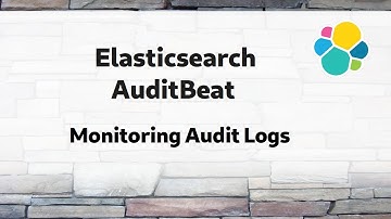 [ Elasticsearch 12 ] How to configure and use AuditBeat
