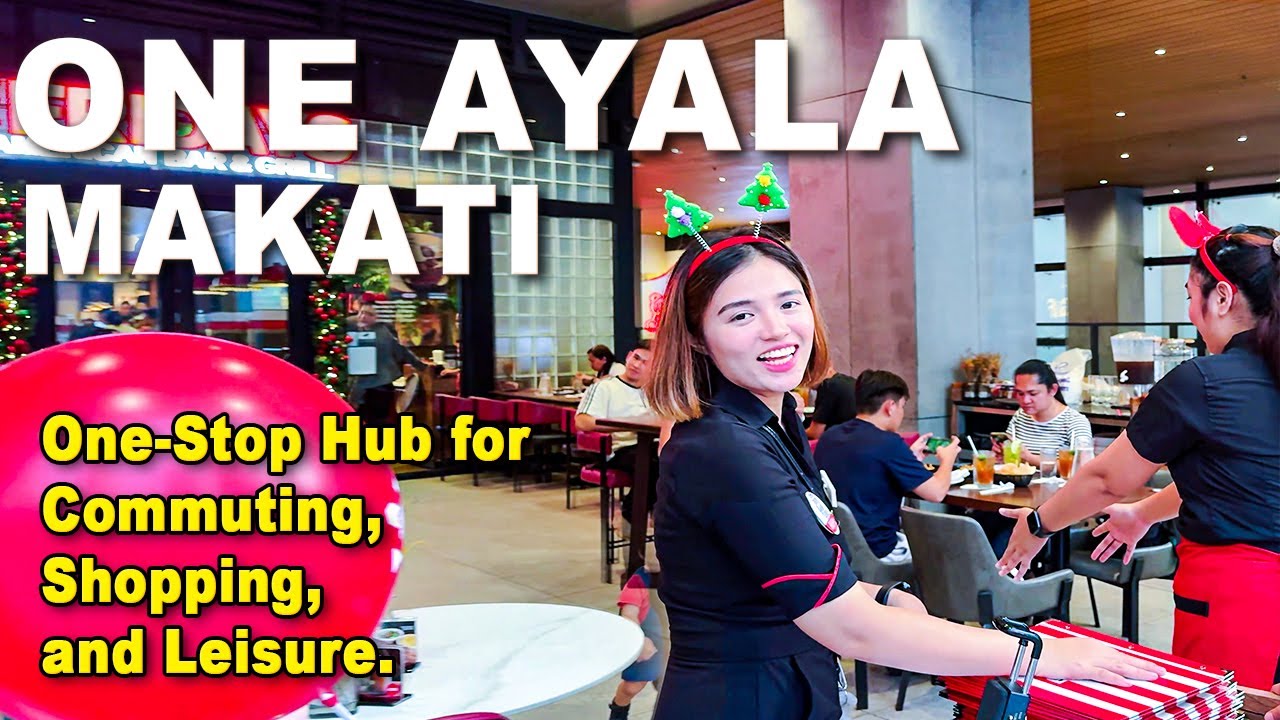 ONE AYALA MALL Makati City | Stylish Mall,  Modern Transport Hub, and Lifestyle in One Stop