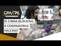 Gravitas: Is China blocking a Coronavirus vaccine?