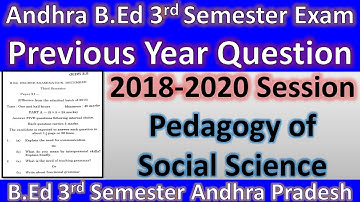 Andhra B.ED 3rd Semester Exam Previous Year Question II PEDAGOGY OF SOCIAL SCIENCE 2018-20 Session
