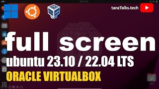 How to Make Ubuntu Full Screen in VirtualBox | Fix Screen Scaling in Ubuntu 23.10 (2024)