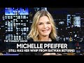 Michelle Pfeiffer Still Has Her Whip from Batman Returns | The Tonight Show Starring Jimmy Fallon