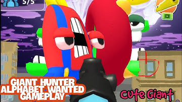 Giant hunter alphabet wanted gameplay cute giant walkthrough game review