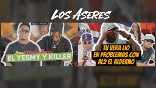 TU VERA LIO RADIO EN PROBLEMAS CON AL2 EL ALDEANO / ENTREVISTA A EL YESMY Y EL KILLER