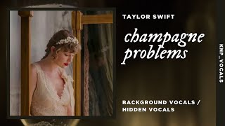 Taylor Swift - Champagne Problems  Background Vocals / Hidden Vocals 