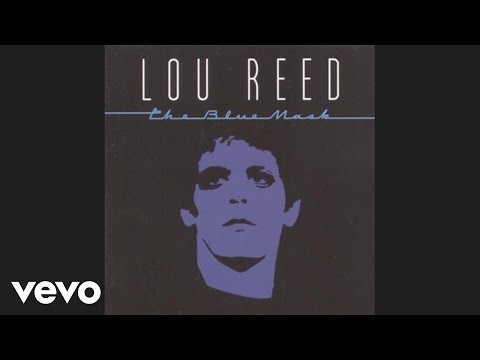 Lou Reed - The Blue Mask (Official Audio)