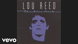 Lou Reed - The Blue Mask (Official Audio)