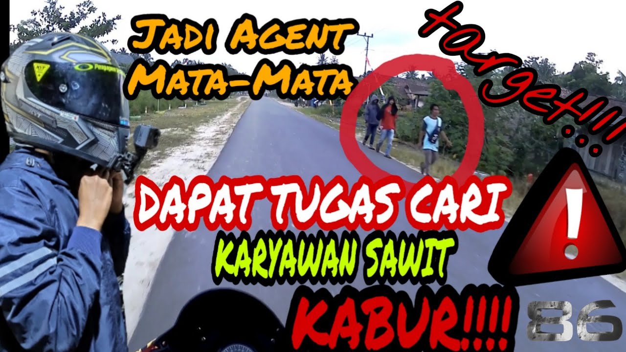 TERCYDUK NYA KARYAWAN SAWIT KABUR!!!! || #motovlog#rider#siap86#security