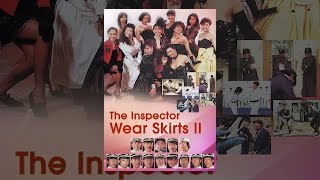 The Inspector Wear Skirts II