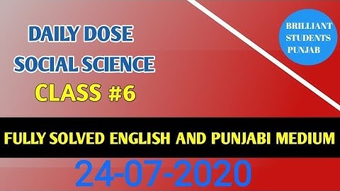 CLASS-VI(Sixth)    DAILY DOSE  24-07-2020 SOCIAL SCIENCE FULLY SOLVED ENGLISH AND PUNJABI MEDIUM
